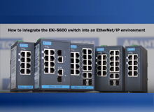 How to Integrate the EKI 5600 Switch Into an EtherNet IP Environment