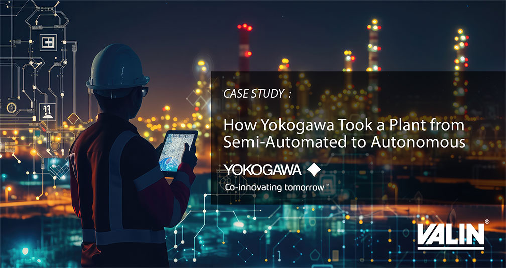 How Yokogawa Took a Plant from Semi-Automated to Autonomous
